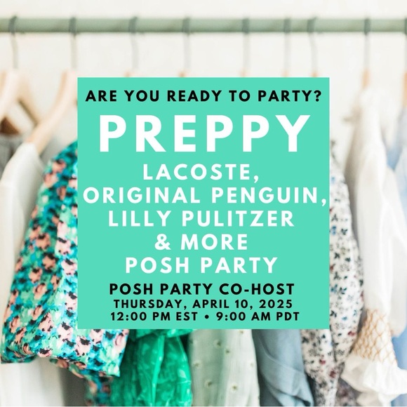 Other - Co-hosting Preppy: Lacoste, Original Penguin, Lilly Pulitzer & More Posh Party